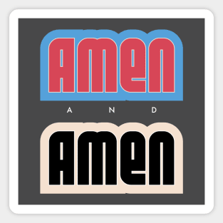 Amen and amen Magnet